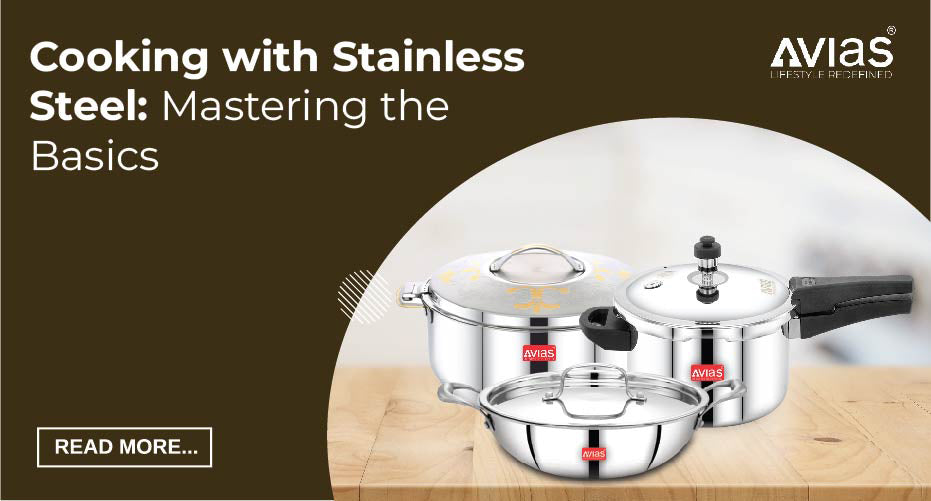 Cooking with Stainless Steel Cookware: Mastering the Basics