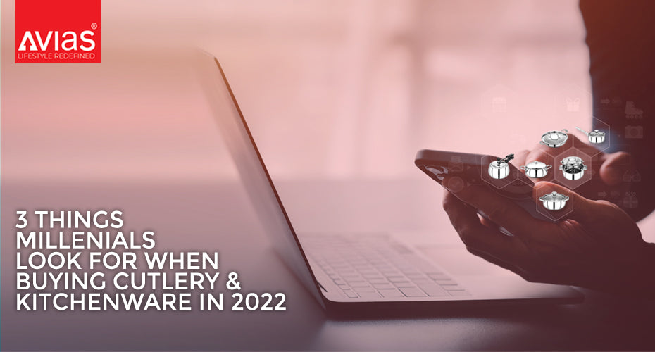 3 Things Millenials Look For When Buying Cutlery & Kitchenware in 2022