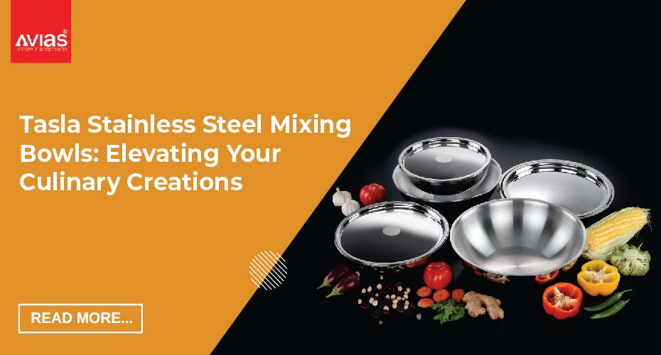 Tasla Stainless Steel Mixing Bowls: Elevating Your Culinary Creations
