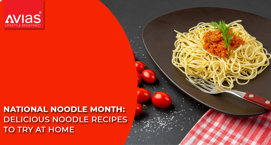 National Noodle Month: Delicious Noodle Recipes to Try at Home