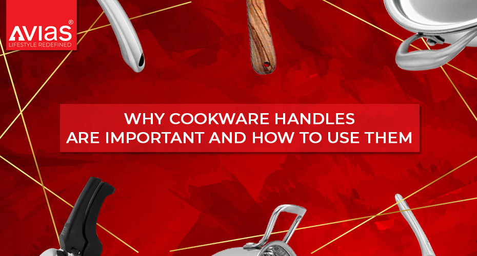 Why cookware handles are important and how to use them