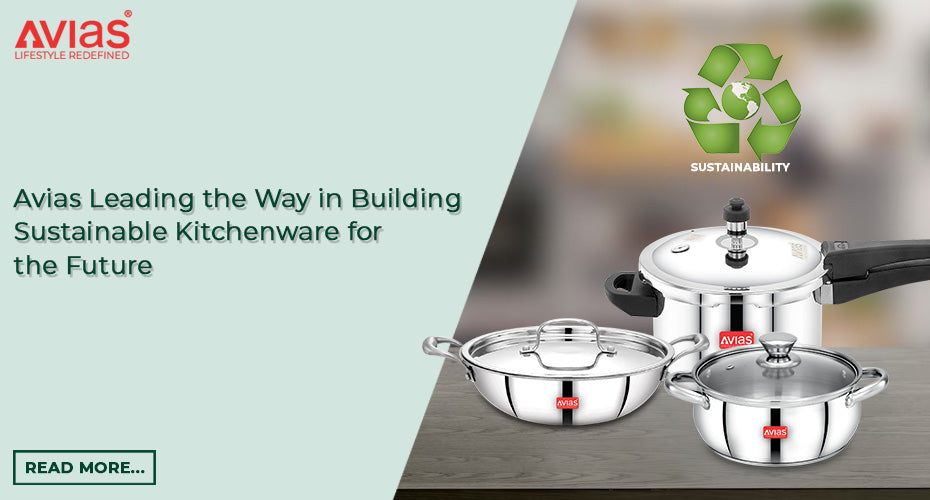 Avias Leading the Way in Building Sustainable Kitchenware for the Future