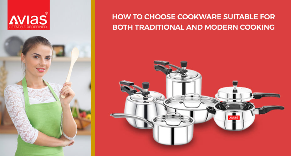 How to choose cookware suitable for both traditional and modern cooking?