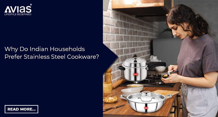 Why Do Indian Households Prefer Stainless Steel Cookware?