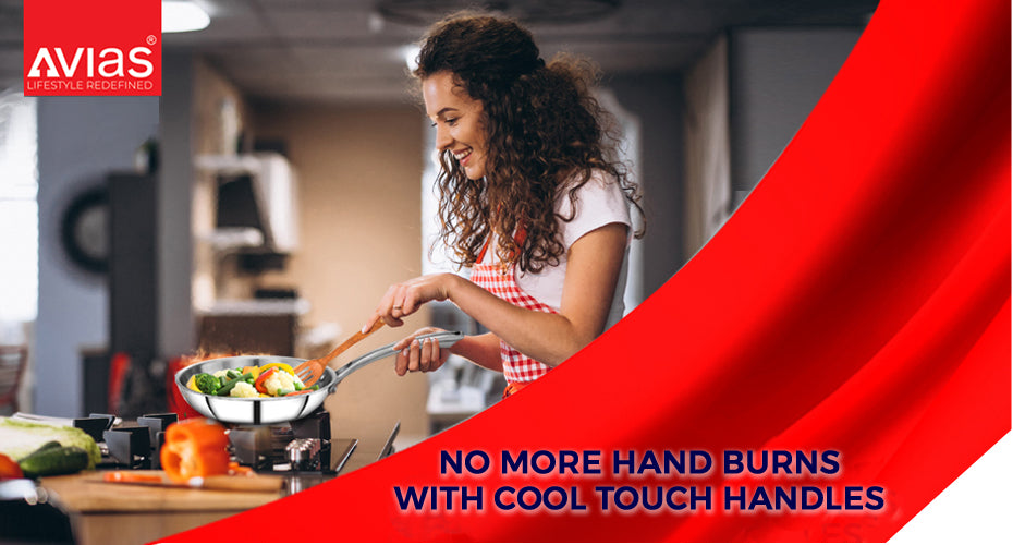 No More Hand Burns With Cool Touch Handles of Avias Cookware