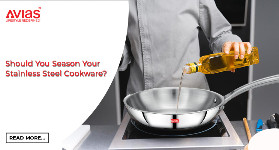 Should I Season Stainless Steel Cookware?