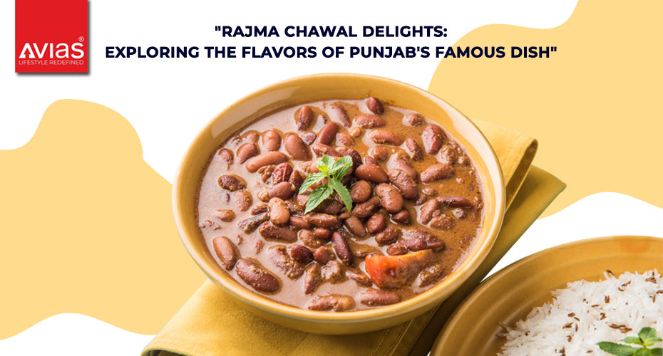 Rajma Chawal Delights: Exploring the Flavors of Punjab's Famous Dish