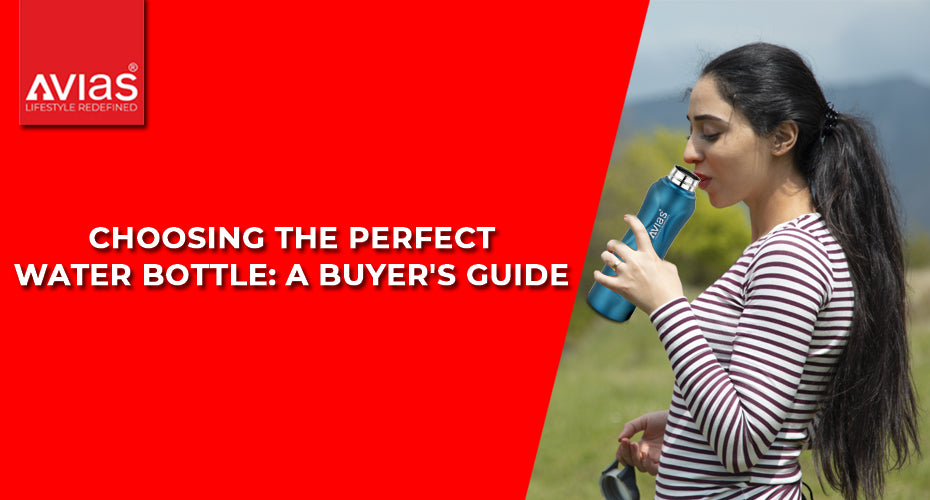 Choosing the Perfect Water Bottle: A Buyer's Guide