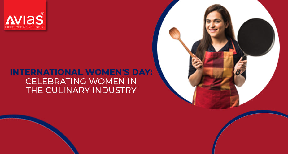 International Women's Day: Celebrating Women in the Culinary Industry