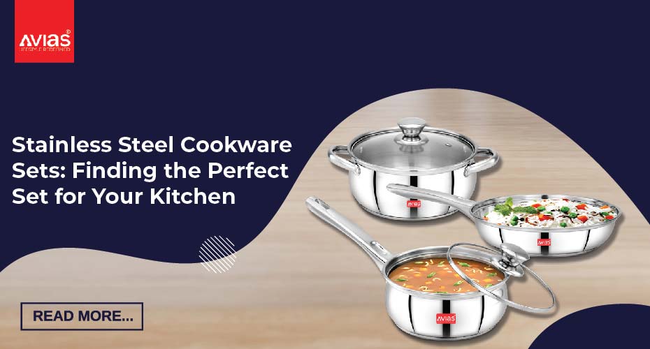 Stainless Steel Cookware Sets: Finding the Perfect Set for Your Kitchen