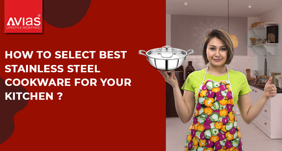 How to select best stainless steel cookware for your kitchen?