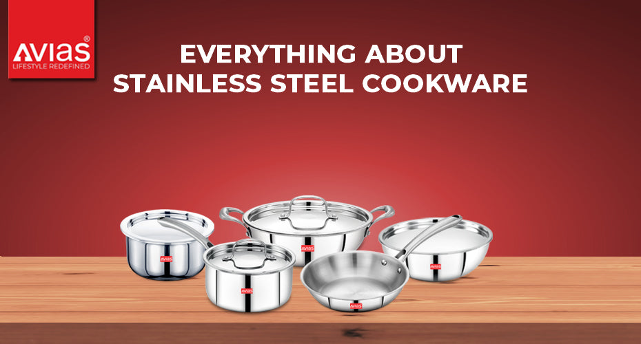 Everything about Stainless Steel Cookware
