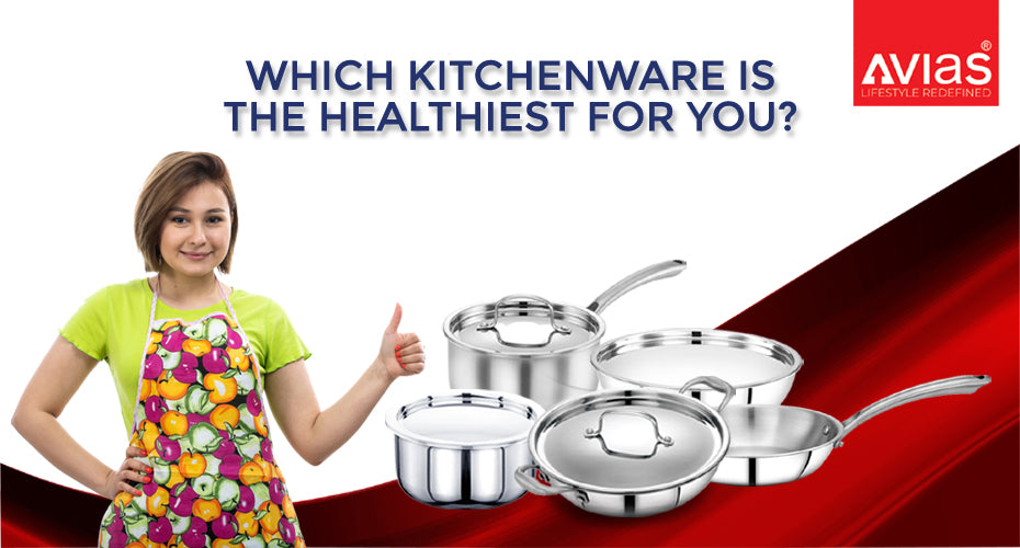 Which Kitchenware Is The Healthiest For You?