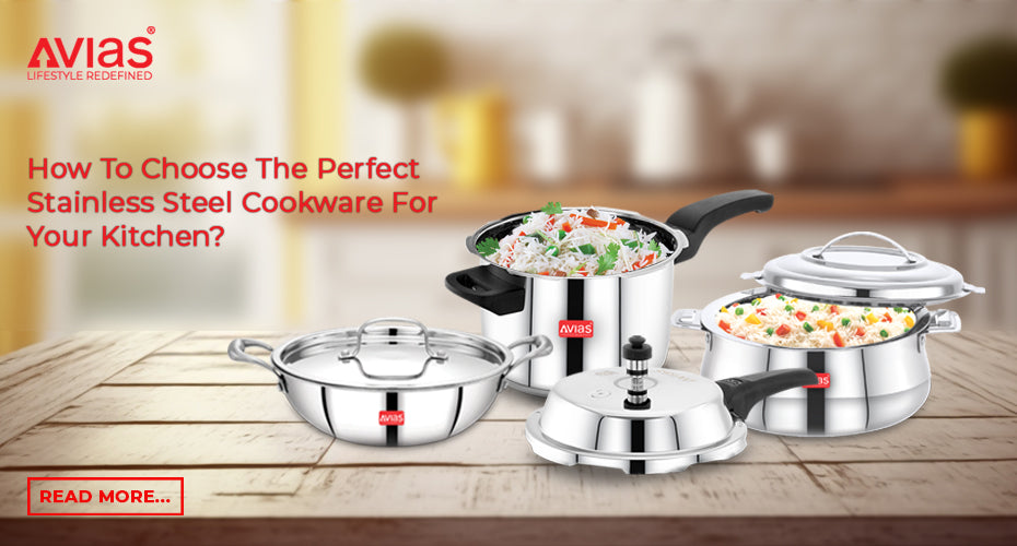 How To Choose The Perfect Stainless Steel Cookware For Your Kitchen?