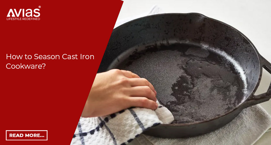 How To Season Cast Iron Cookware?