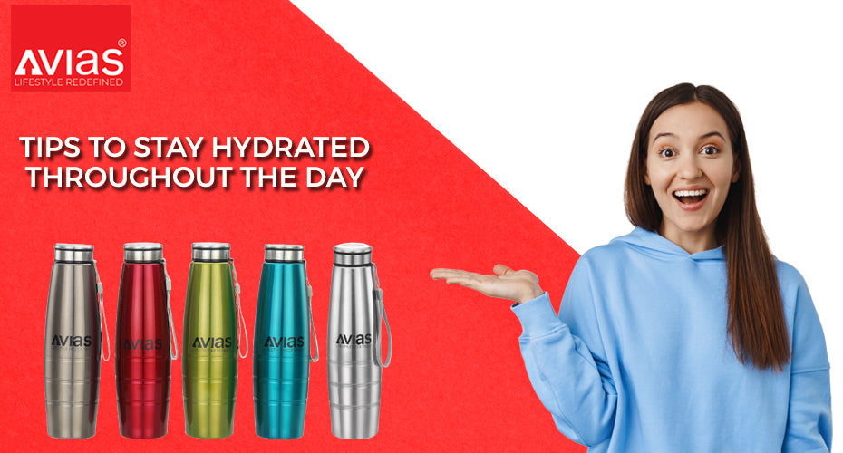 Tips To Stay Hydrated Throughout The Day