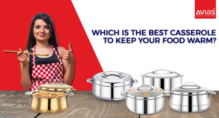 Which is the best casserole to keep your food warm?