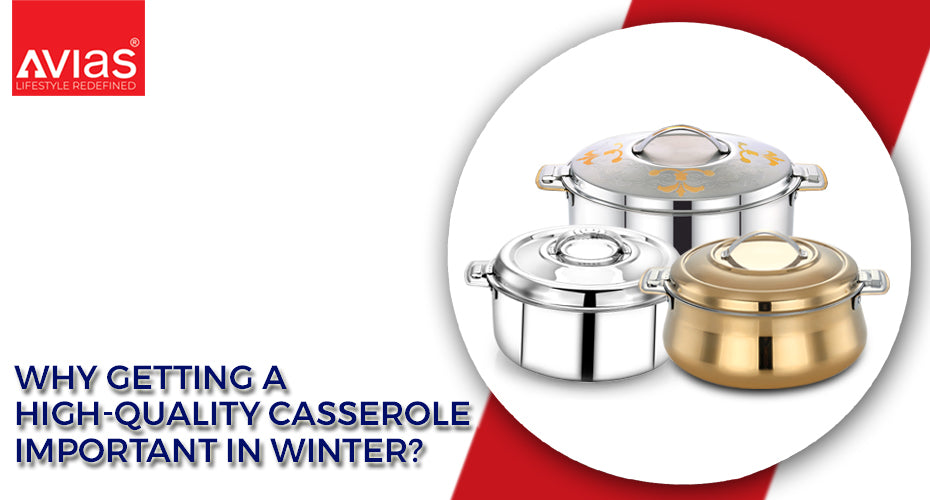 Why Getting a High-Quality Casserole Important In Winter?