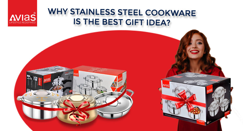 Why Stainless Steel Cookware is The Best Gift Idea?
